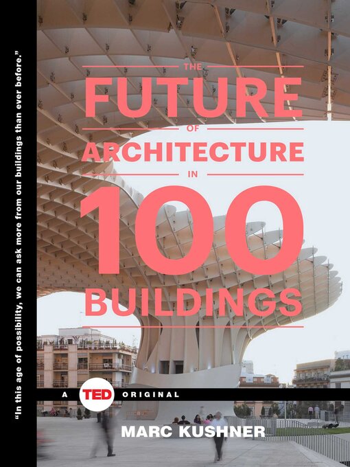 Title details for The Future of Architecture in 100 Buildings by Marc Kushner - Available